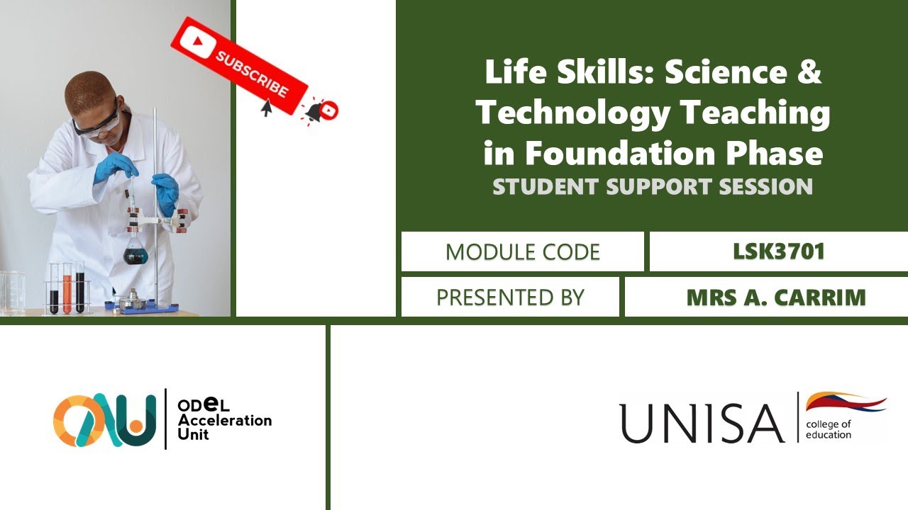 LSK3701: Science and Technology in Foundation Phase STUDENT SUPPORT SESSION