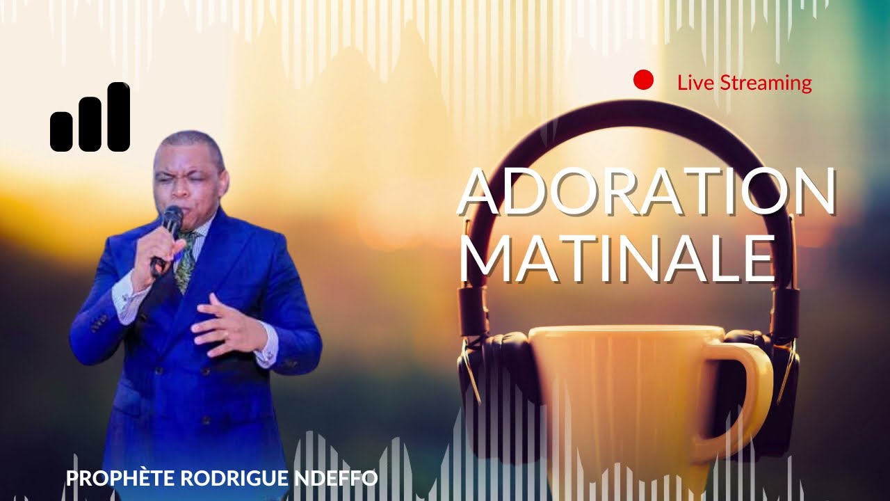 Adoration matinale // Prophete Rodrigue Ndeffo