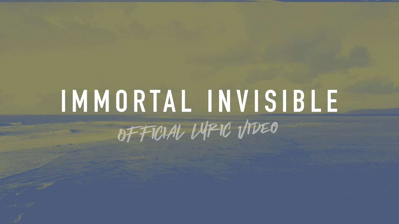 Immortal Invisible | Reawaken Hymns | Official Lyric Video