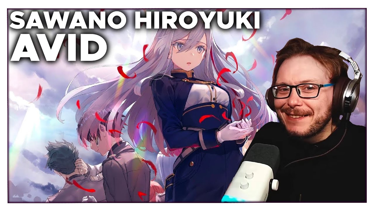 Very pretty! Sawano Hiroyuki - Avid | REACTION