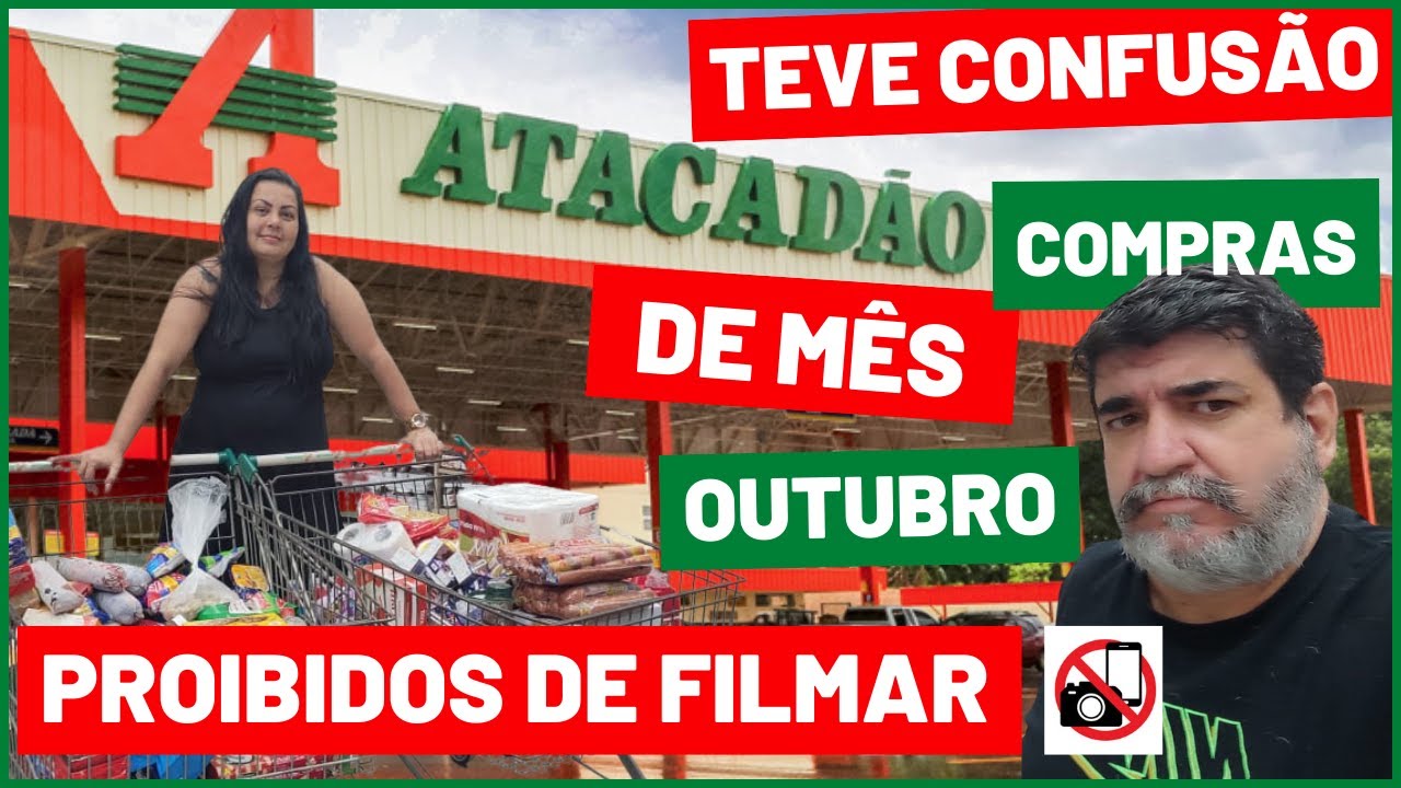 COMPRAS DE MÊS NO ATACADÃO / OUTUBRO 2022 / COMPRA GRANDE / ENCHEMOS 2 CARRINHOS / TEVE CONFUSÃO!