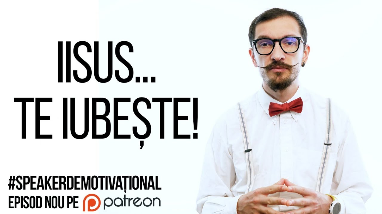 Speaker Demotivațional - Iisus... te iubește!