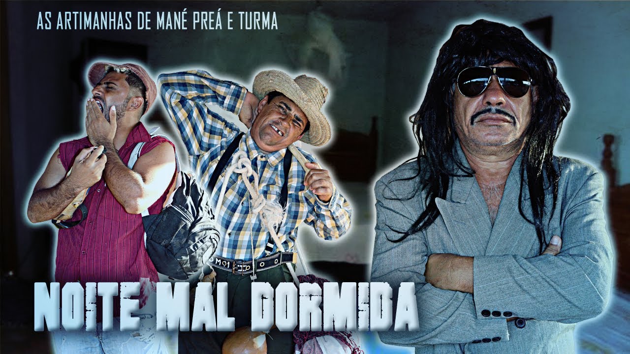 NOITE MAL DORMIDA - MANÉ PREÁ & TURMA
