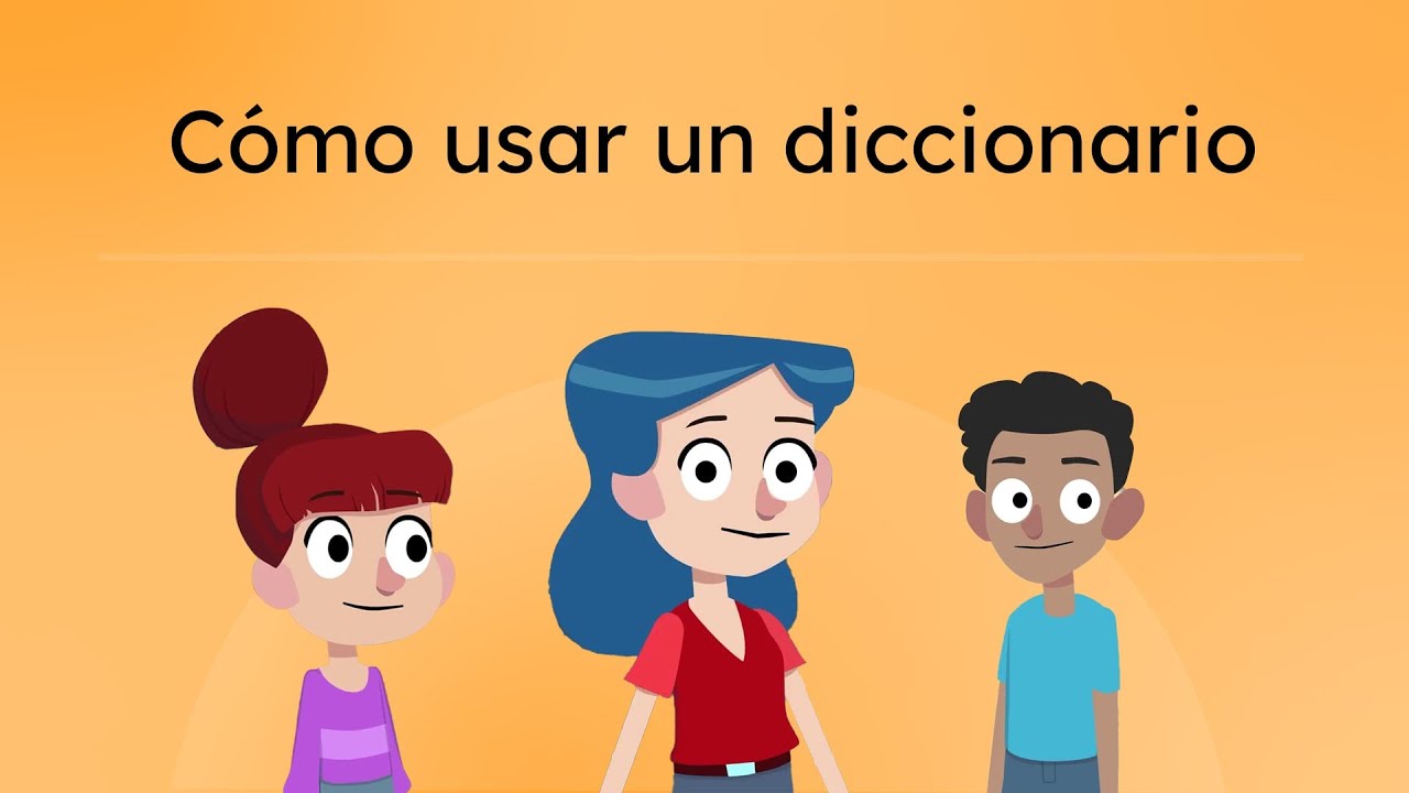 Cómo usar un diccionario - Learn How To Use a Spanish Dictionary