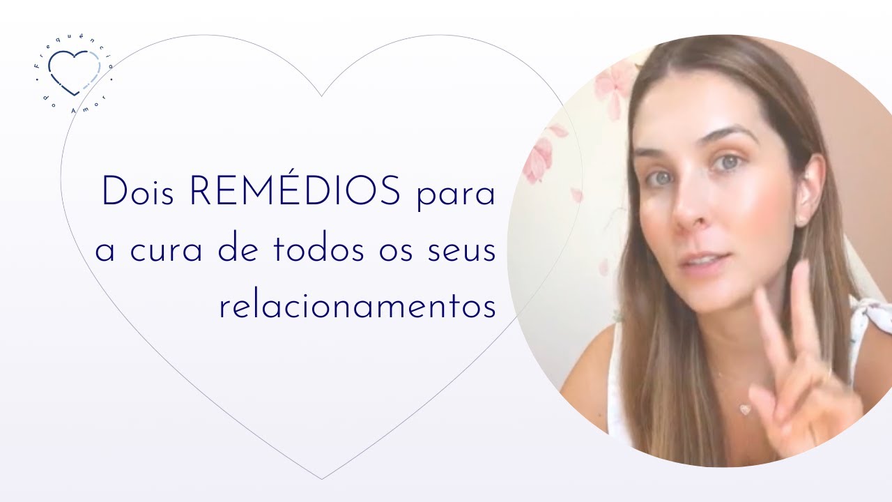 Dois REMÉDIOS para a cura de todos os seus relacionamentos! | Um Curso em Milagres (UCEM)
