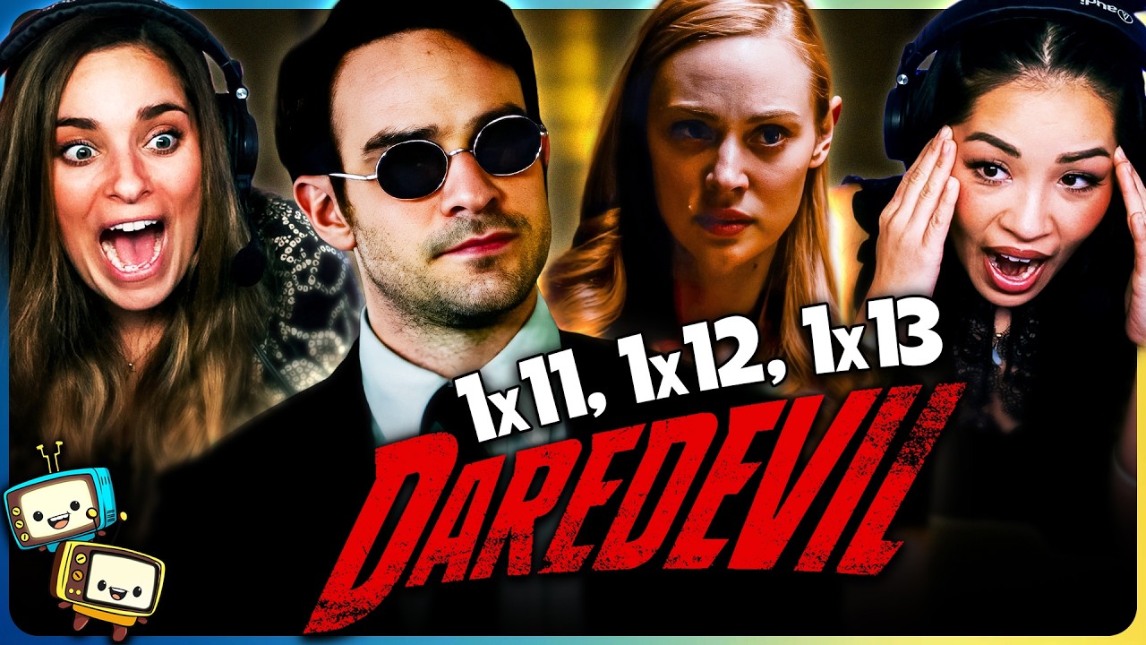 DAREDEVIL 1x11, 1x12 & 1x13 Reaction w/ Kristen & Vivian | First Time Watch | Charlie Cox