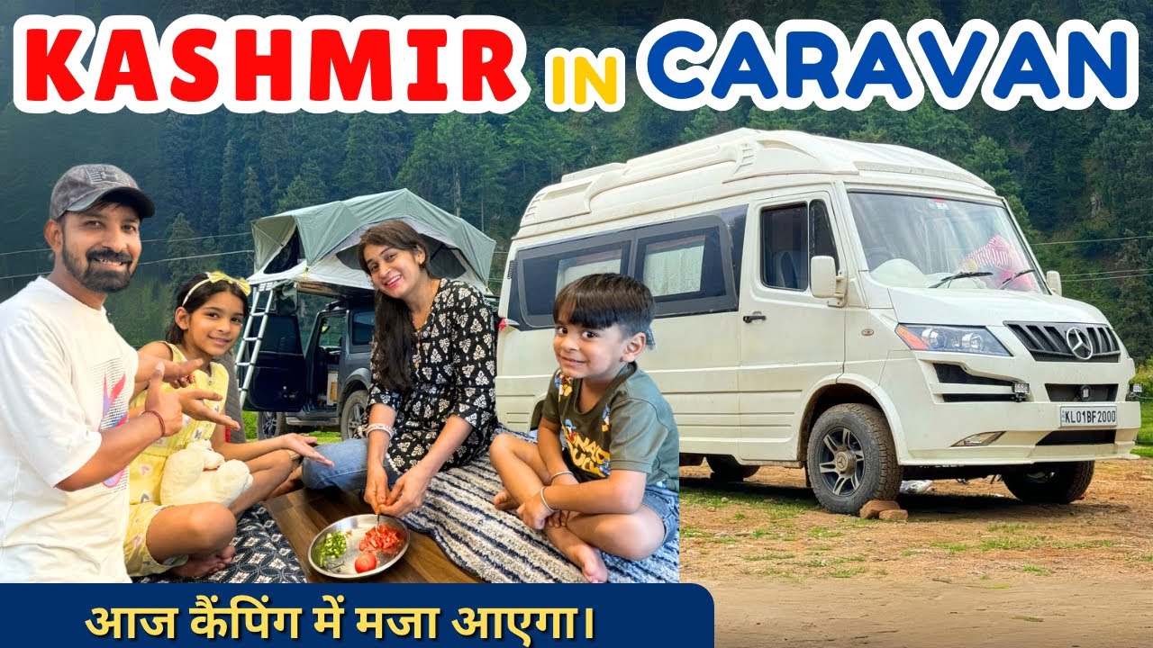Ep-07-आज की कैंपिंग बहुत स्पेशल जगह होने वाली है 😍CARAVAN CAMPING AT ARU VALLEY KASHMIR🏔️