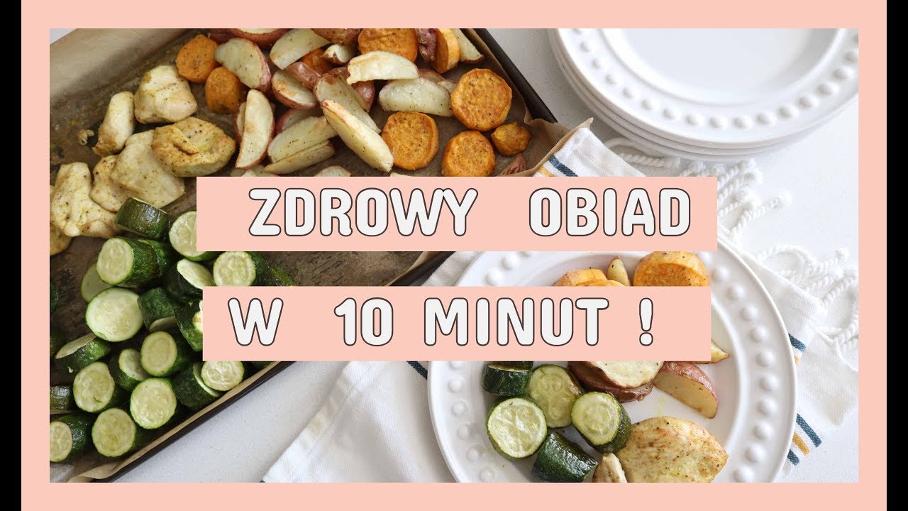 Jak zrobić ZDROWY OBIAD W 10 MINUT ?