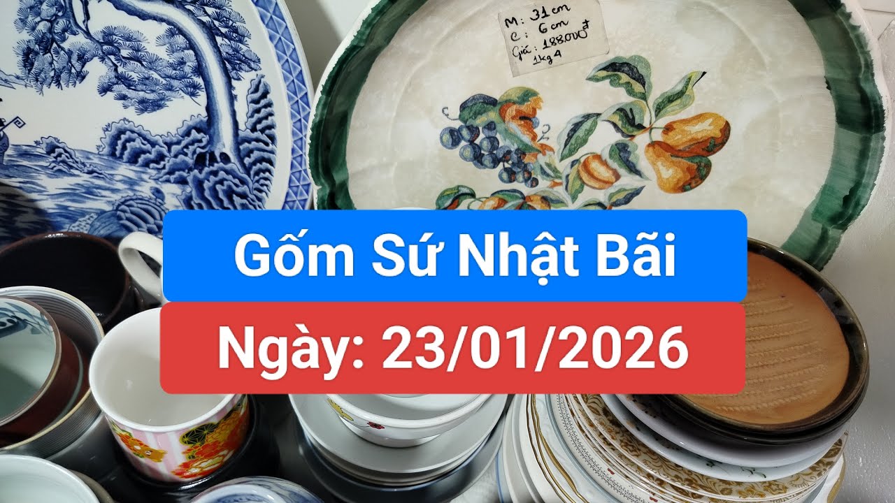 #Gốm Sứ Nhật Bãi (Tân An-Long An)_mua hàng xin liên hệ: 0776699888 [Ngày: 23/01/2026].