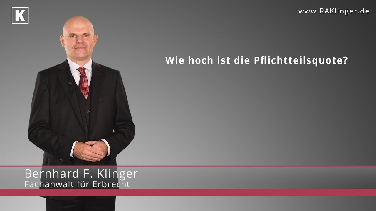 Pflichtteil - Berechnung der Pflichtteilsquote | RA Klinger