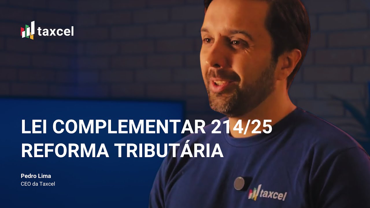 Lei Complementar 214/25 e a Reforma Tribut&aacute;ria: o que mudar&aacute; para as empresas? [Aula Completa]