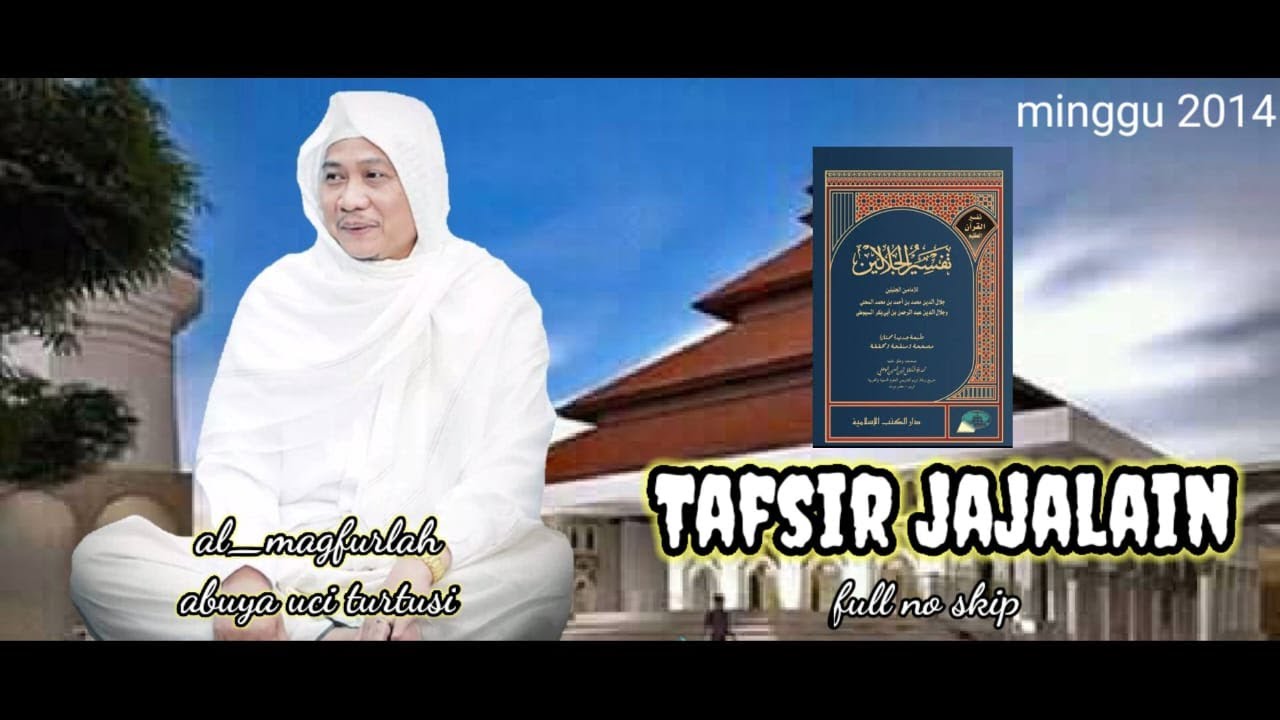 pengajian mingguan cilongok || abuya uci || abah uci || tafsir jalalain