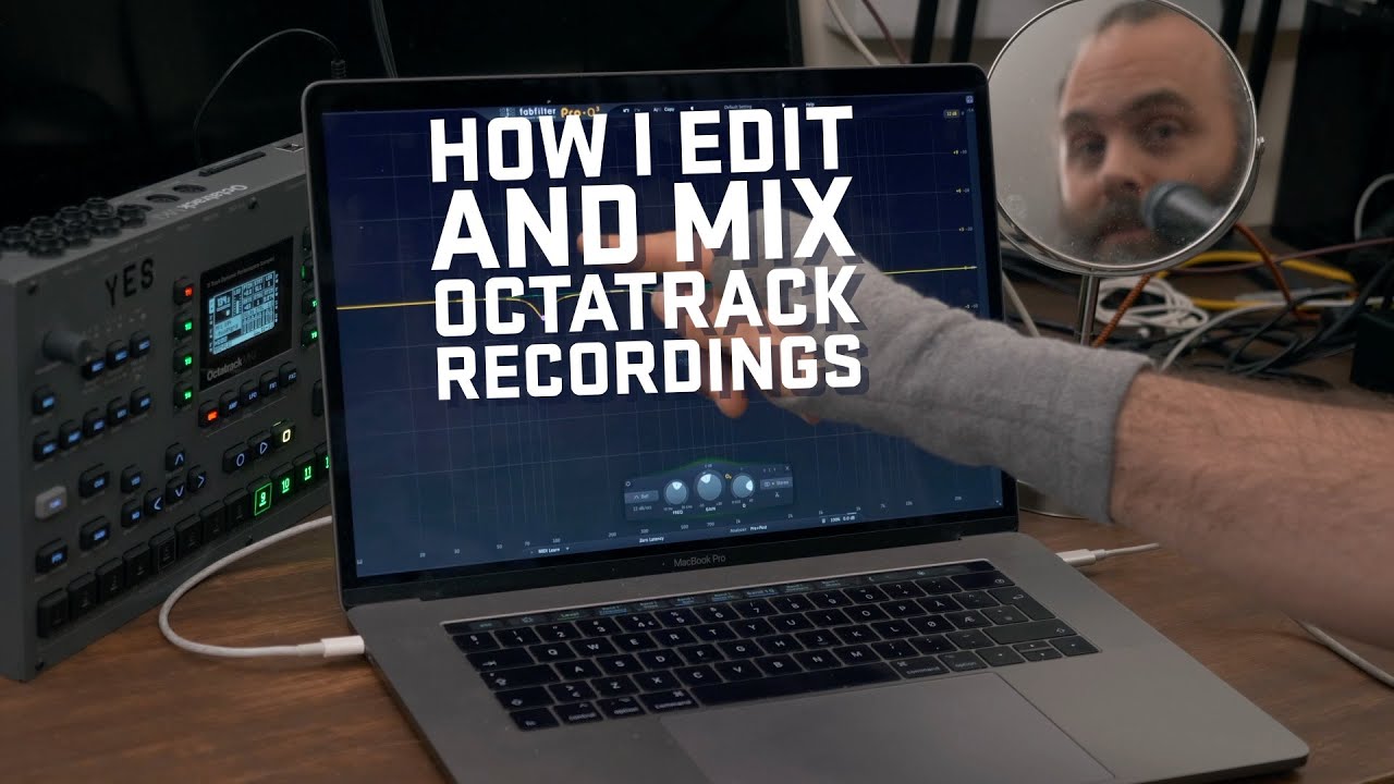 How I edit and mix Octatrack recordings