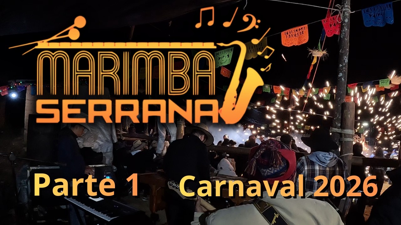 Marimba Serrana con Reina de Carnaval 2026 - Parte 1