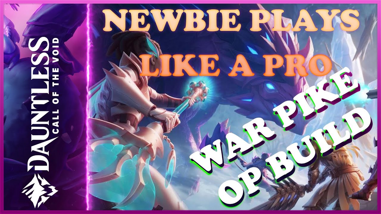 DAUNTLESS PIKE OP BUILD FOR NEWBIES AND VETERANS