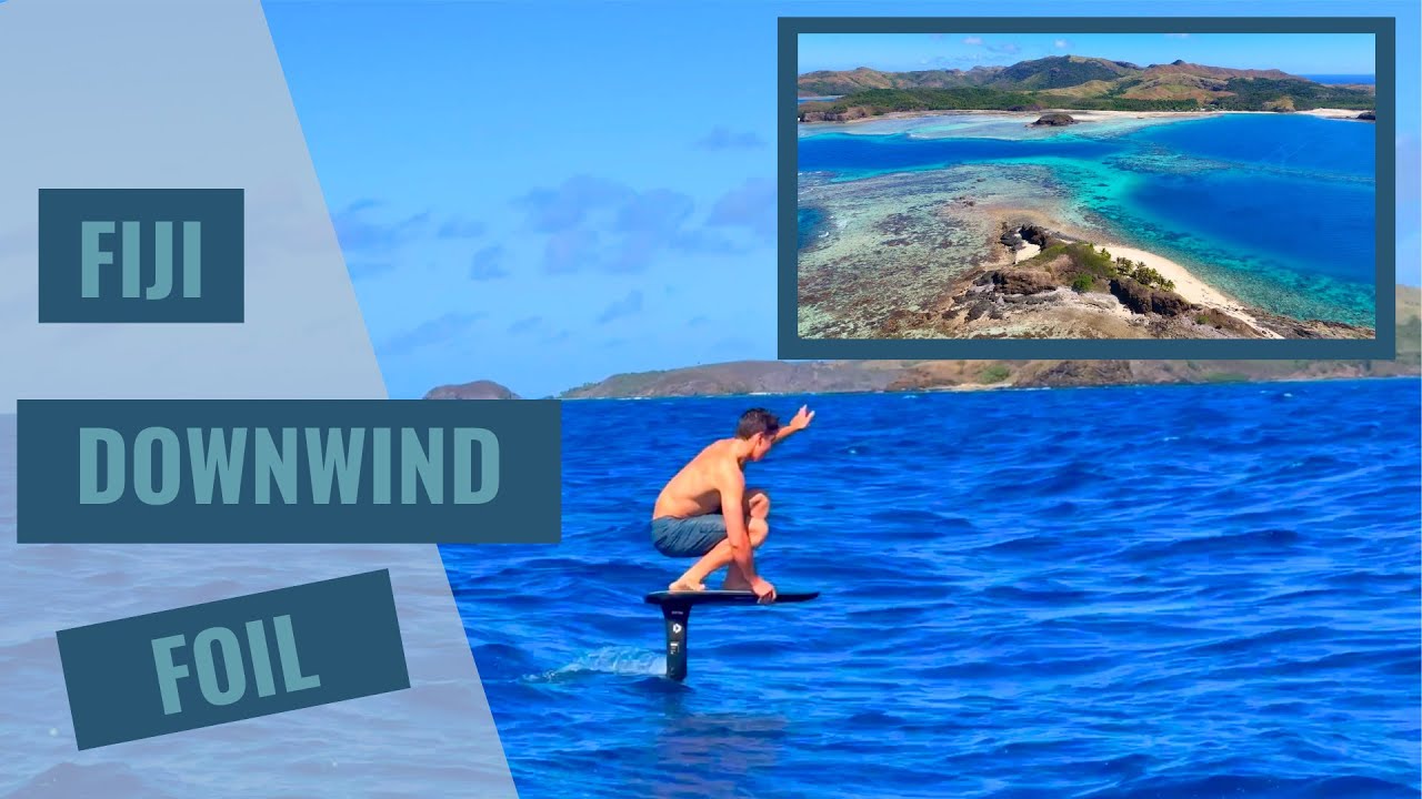 A FIJIAN ADVENTURE - DOWNWIND FOIL