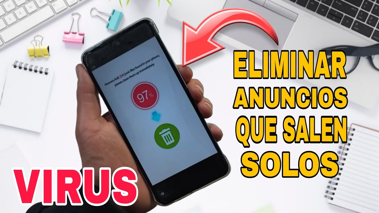 🔥 CÓMO QUITAR ANUNCIOS VIRUS QUE SALEN SOLOS EN ANDROID 📱 | NUEVO MÉTODO ACTUALIZADO 🔥