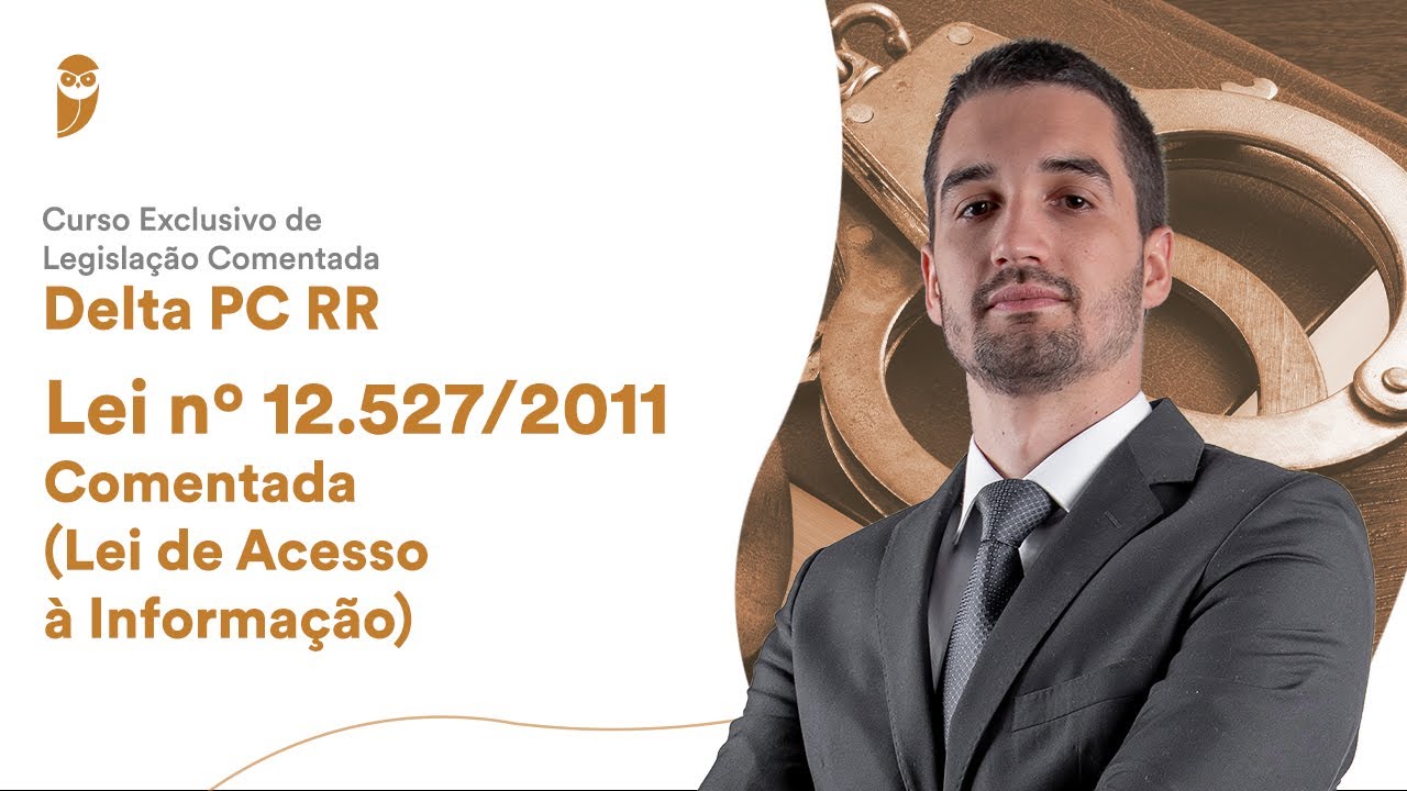 Lei 12.527/2011 Comentada (Lei de Acesso à Informação)