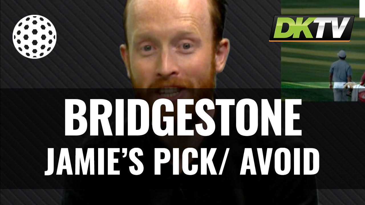 BRIDGESTONE INVITATIONAL-Jamie's Pick/ Avoid