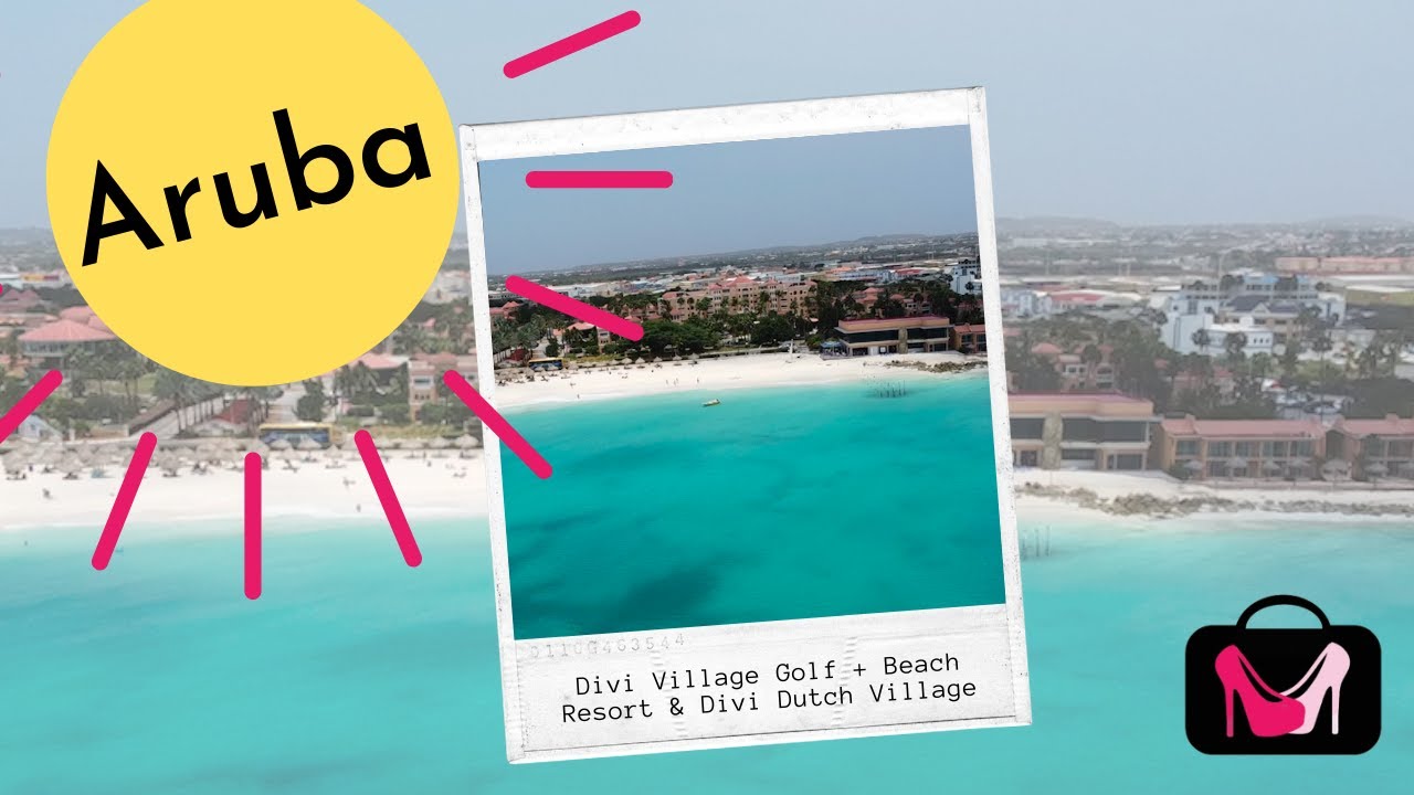 Aruba Resorts: Divi Village Golf and Beach Resort + Divi Dutch Village
