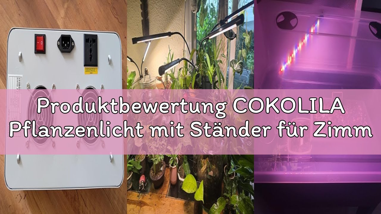 Produktbewertung COKOLILA Pflanzenlicht mit Ständer für Zimmerpflanzen, höhenverstellbar Vollspektru