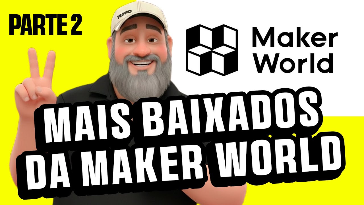 MAIS BAIXADOSDA MAKER WORLD PARTE 2, MUITO MAIS PARA AMPLIAR SUA CRIATIVIDADE.