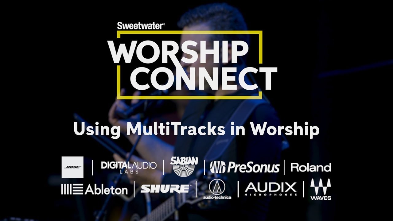 Using MultiTracks in Worship