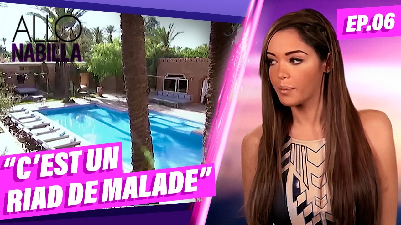 Une maison de rêve à Marrakech 😍 | S3EP6 COMPLET | Allo Nabilla | Replay