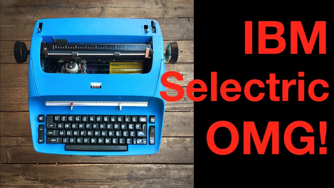 IBM Selectric!