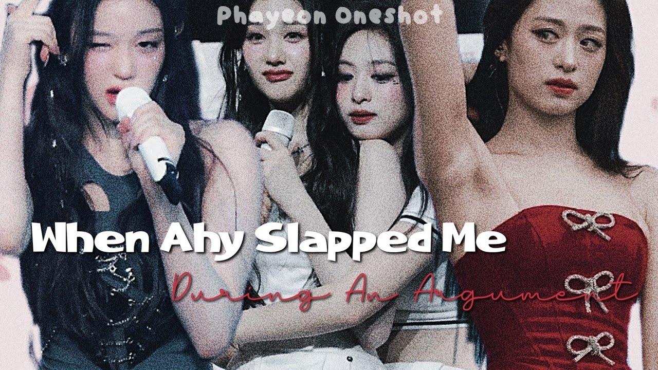 𝙒𝙝𝙚𝙣 𝘼𝙝𝙮 𝙎𝙡𝙖𝙥𝙥𝙚𝙙 𝙈𝙚 𝘿𝙪𝙧𝙞𝙣𝙜 𝘼𝙣 𝘼𝙧𝙜𝙪𝙢𝙚𝙣𝙩 | 𝘗𝘩𝘢𝘺𝘦𝘰𝘯 𝘖𝘯𝘦𝘴𝘩𝘰𝘵