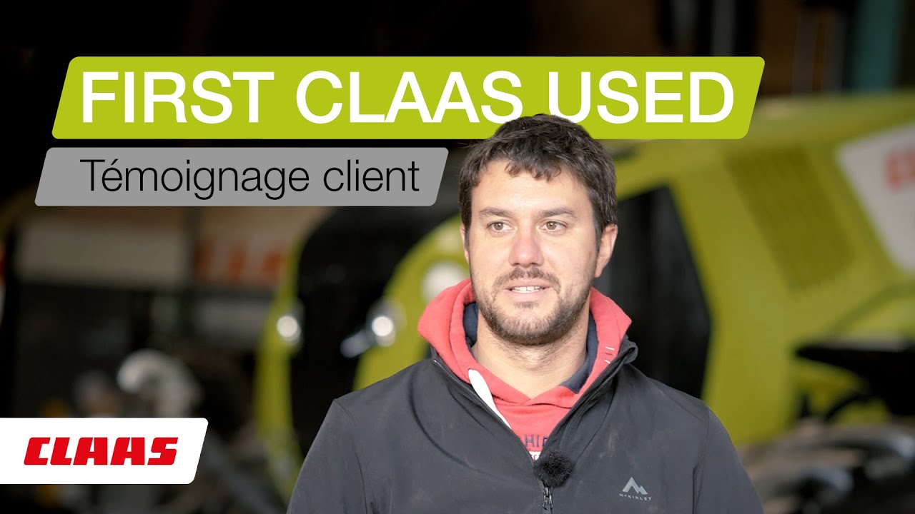 FIRST CLAAS USED | Témoignage client
