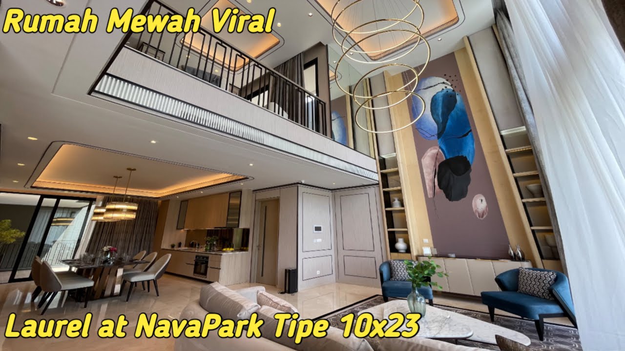 Rumah Mewah Paling Viral Laurel at NavaPark BSD Tipe 10x23