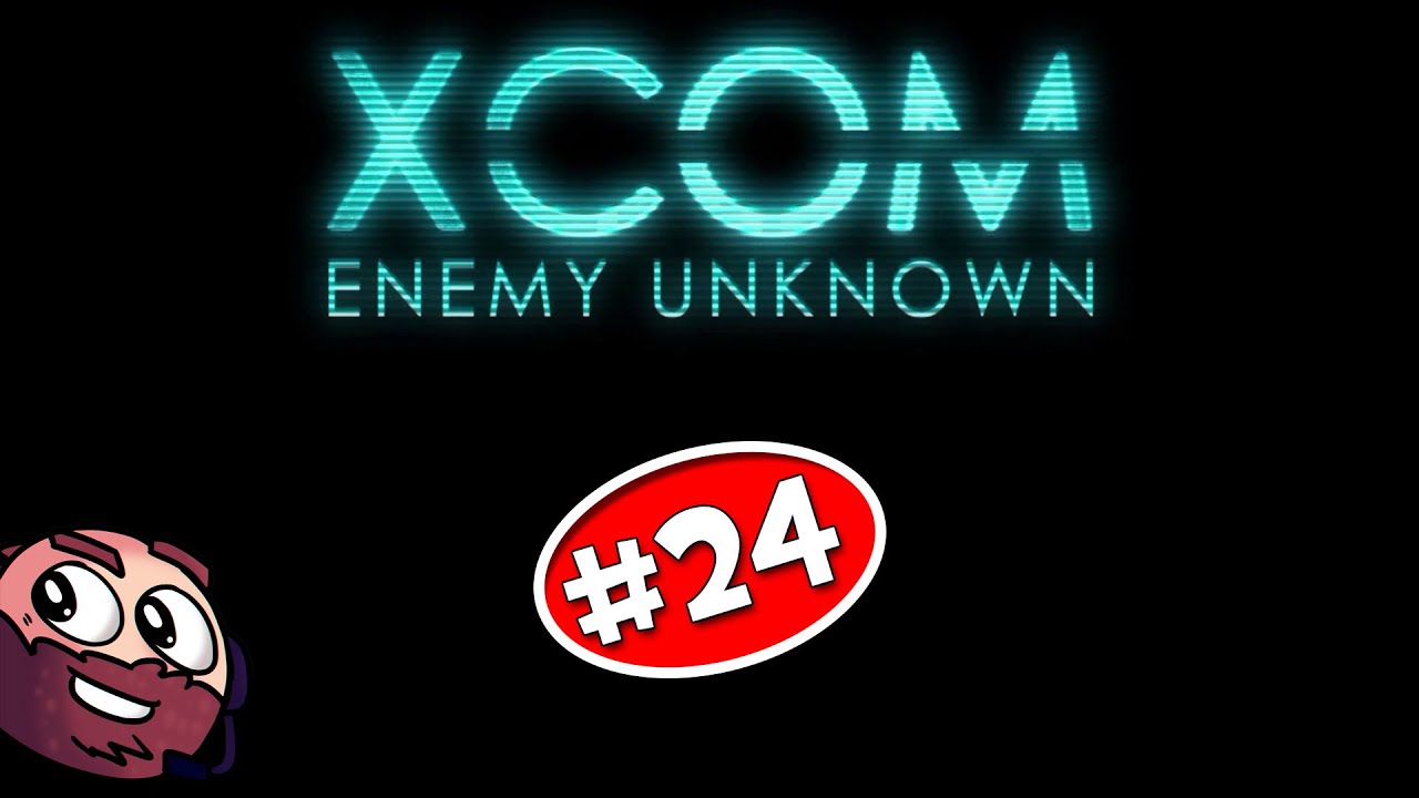 XCom:Enemy Unknown | Episode 24 - Something even bigger?  Seriously?
