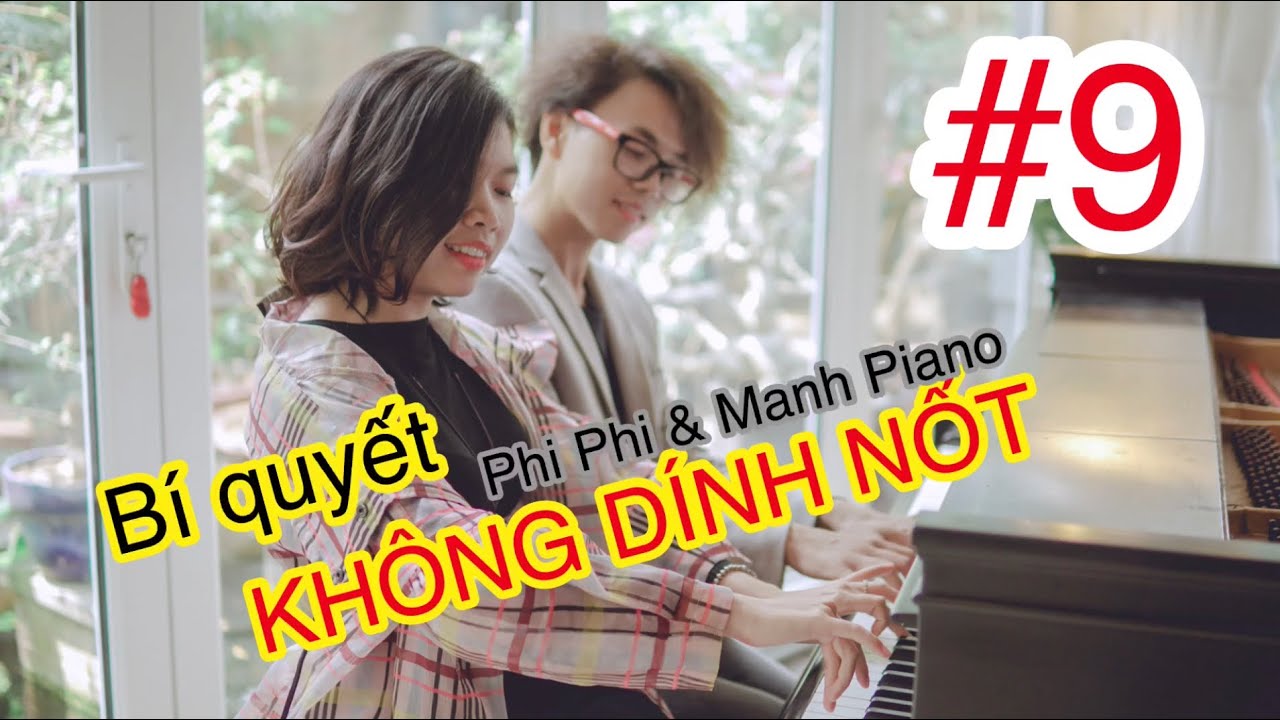 [ Luyện ngón hai phút #9 ] KHÔNG DÍNH NỐT - Mạnh Piano ft. Phi Phi #StayHome and Play Piano #WithMe