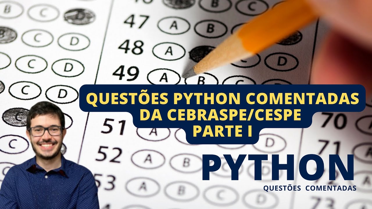 Questões Python Comentadas da CEBRASPE/CESPE - Parte I - Concursos de TI - Concurso DataPrev2023