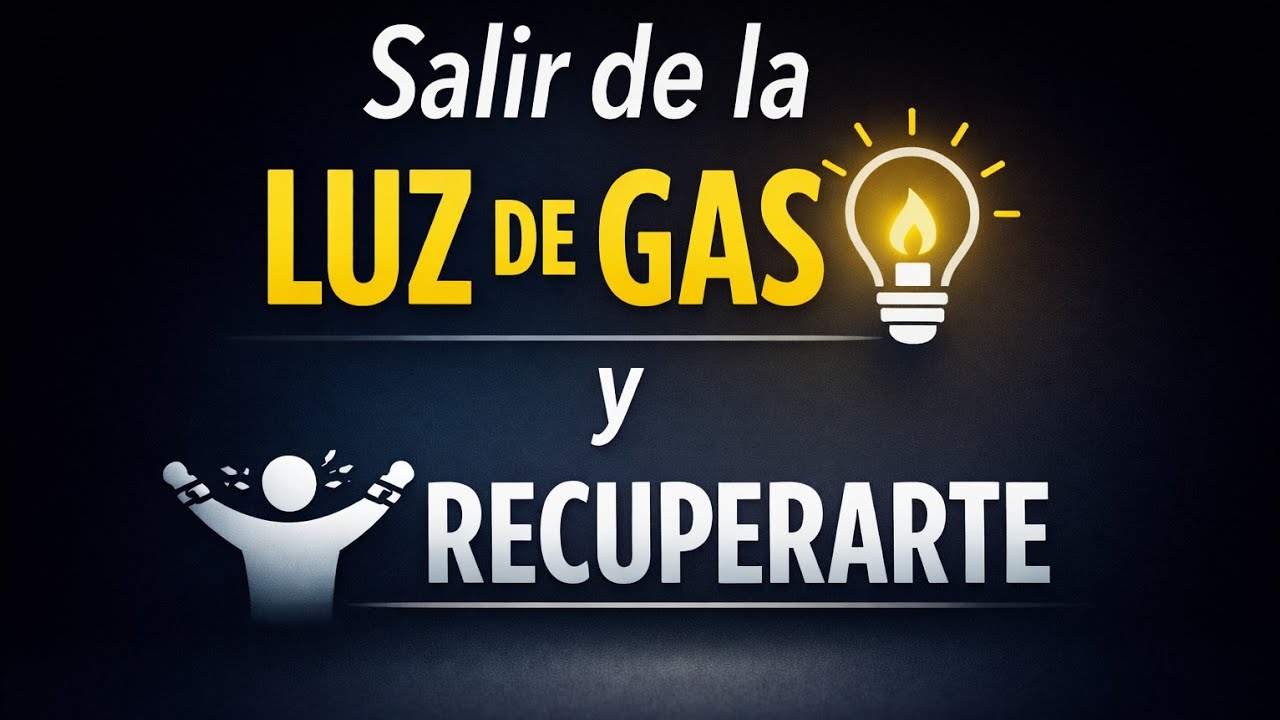 Dinámicas de manipulación y autoconciencia: Prevención del Efecto Luz de Gas