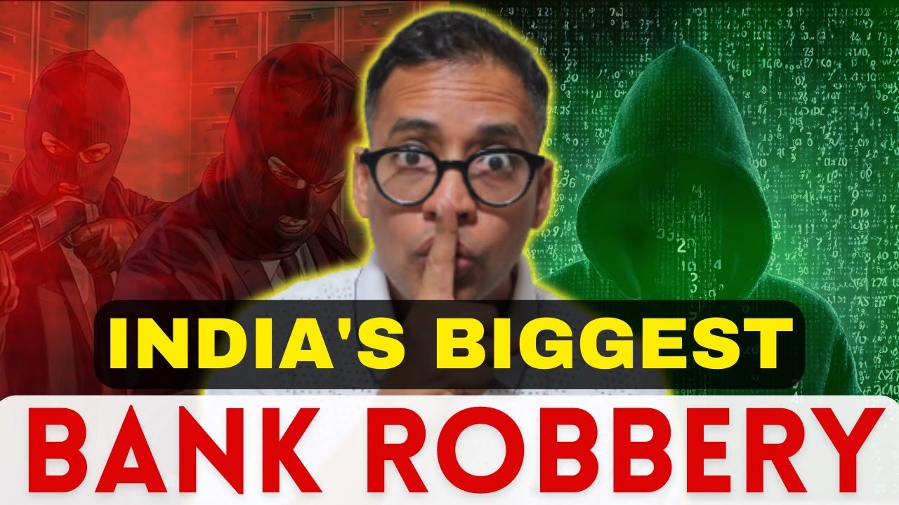 India's BIGGEST Bank Robbery Explained | Money Heist India | Rahul Jain