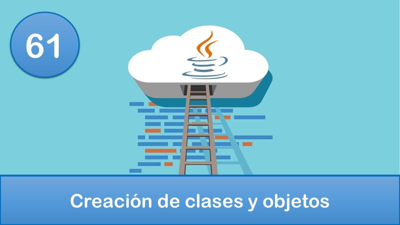 61. Programación en Java || POO || Creación de clases y objetos