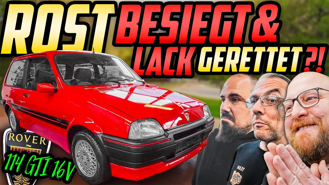 Ein MONAT! Ein ZIEL! Ein MEISTERWERK?! - Rover 114 GTI 16V - Vom Wrack zum Glanzstück!