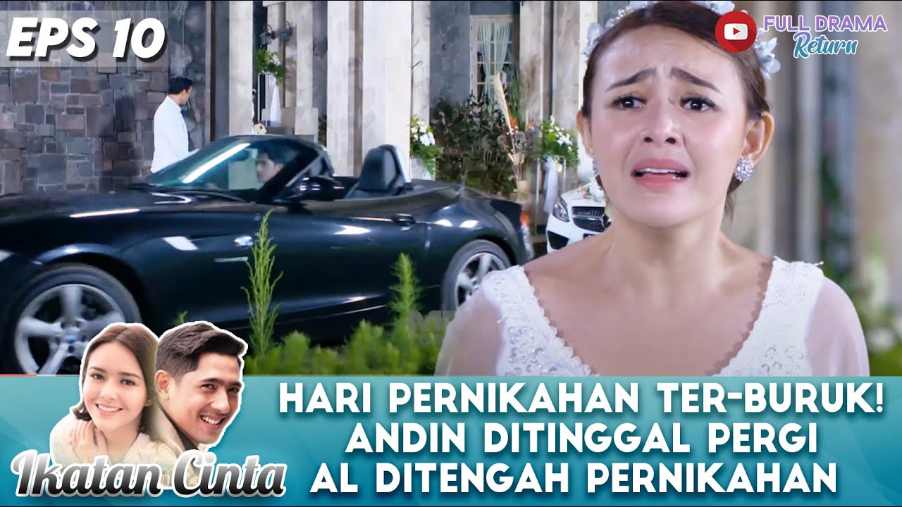 HARI PERNIKAHAN TER-BURUK! ANDIN DITINGGAL PERGI MAS AL DITENGAH PERNIKAHAN - IKATAN CINTA