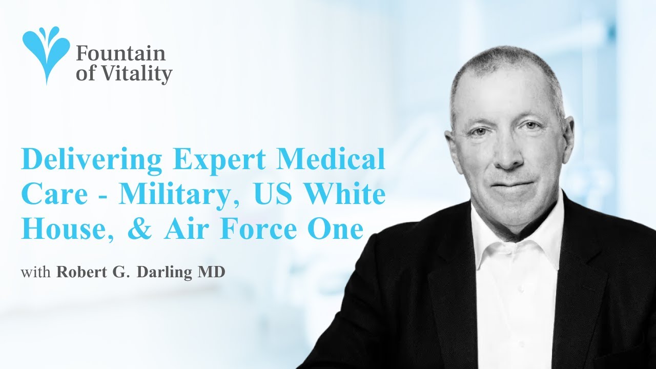 Delivering Expert Medical Care -Military, US White House,& Air Force One |Ep 26|Fountain of Vitality