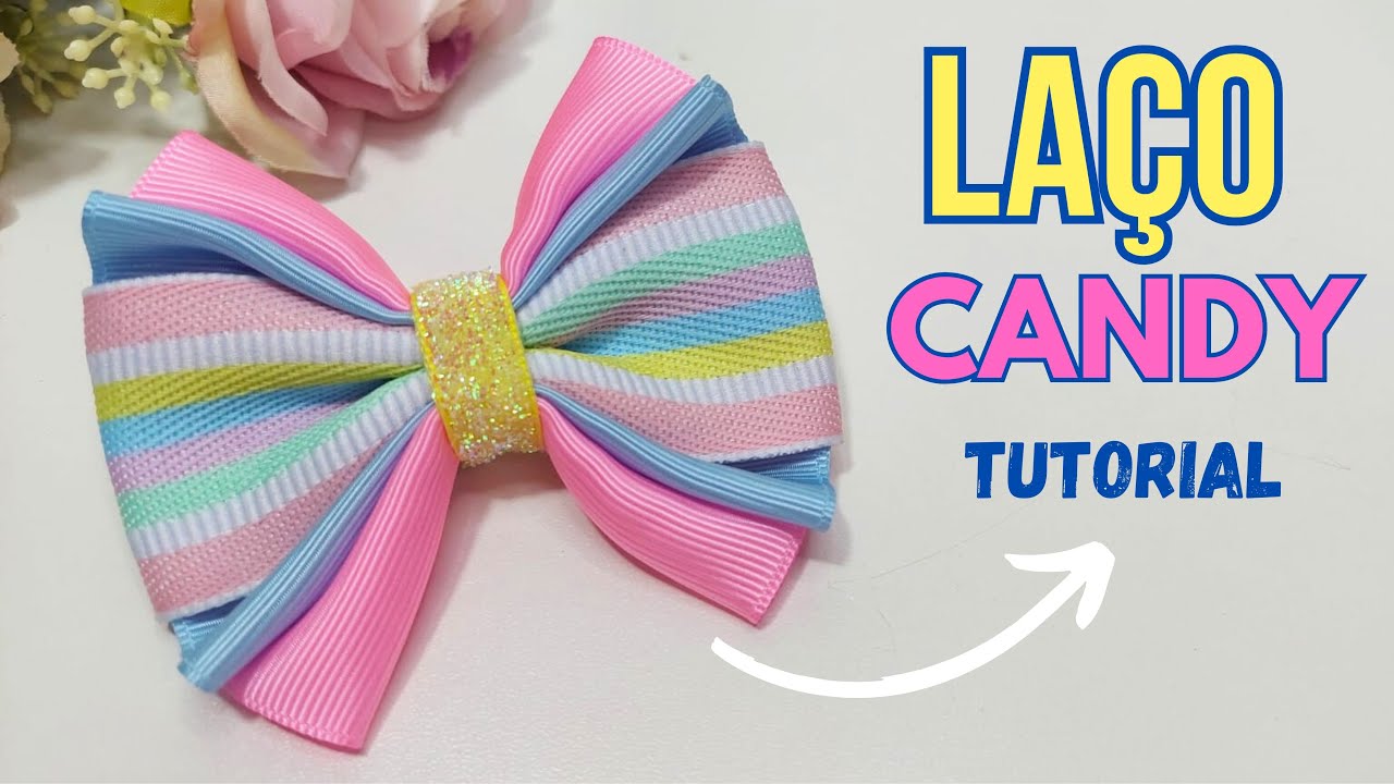 Laço Candy - Tutorial - Faça uma renda extra com laços!