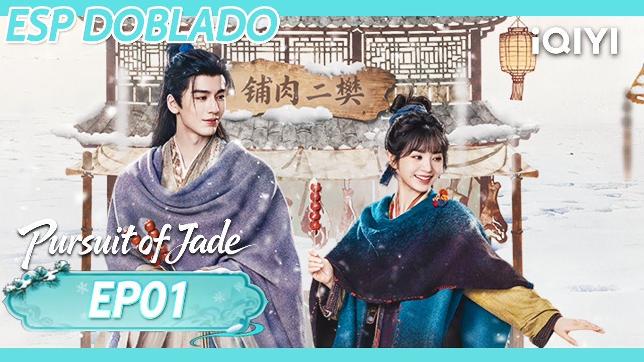 【ES DUB】En Busca del Jade | EP01| Zhang Linghe,Tian Xiwei (sin un orden en particular)|iQIYI Spanish