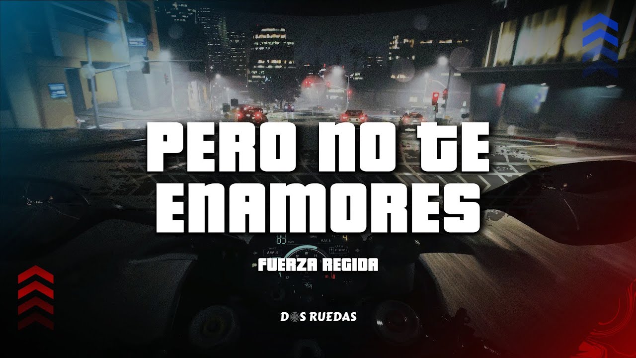 PERO NO TE ENAMORES - Fuerza Regida (Letra/Lyrics)
