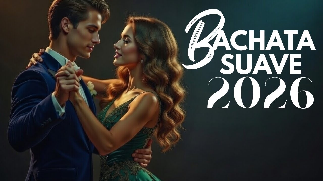 🥂 Bachata Romántica 2026 – Las Mejores Bachatas Exclusivas del Año