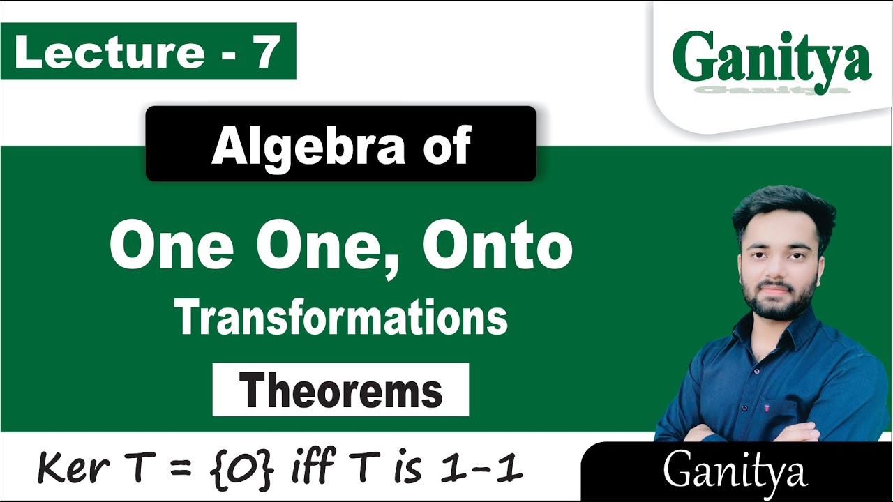 One One & onto transformations | Theorems and Examples