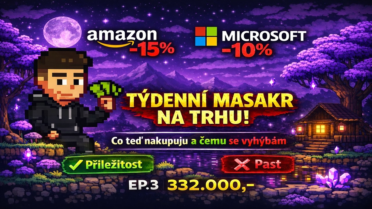 Týdenní masakr na trhu: Co teď kupuju a čemu se vyhýbám | EP.3