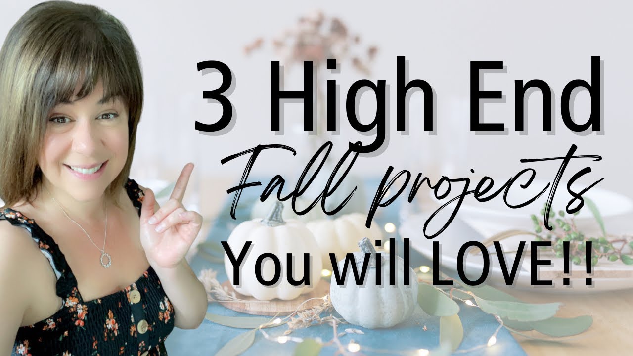 3 *NEW* High End Fall Projects you will LOVE! | Super EASY Fall DIY Decor