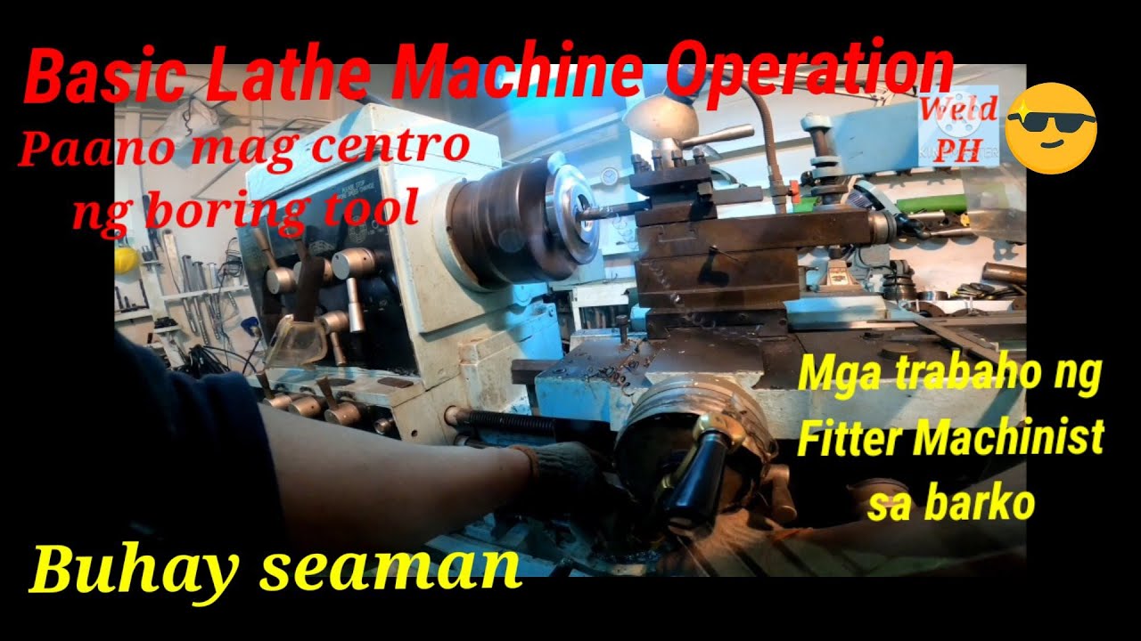 BASIC LATHE MACHINE OPERATION || PAANO MAG CENTRO NG BORING TOOL || MGA TRABAHO NG FITTER MACHINIST