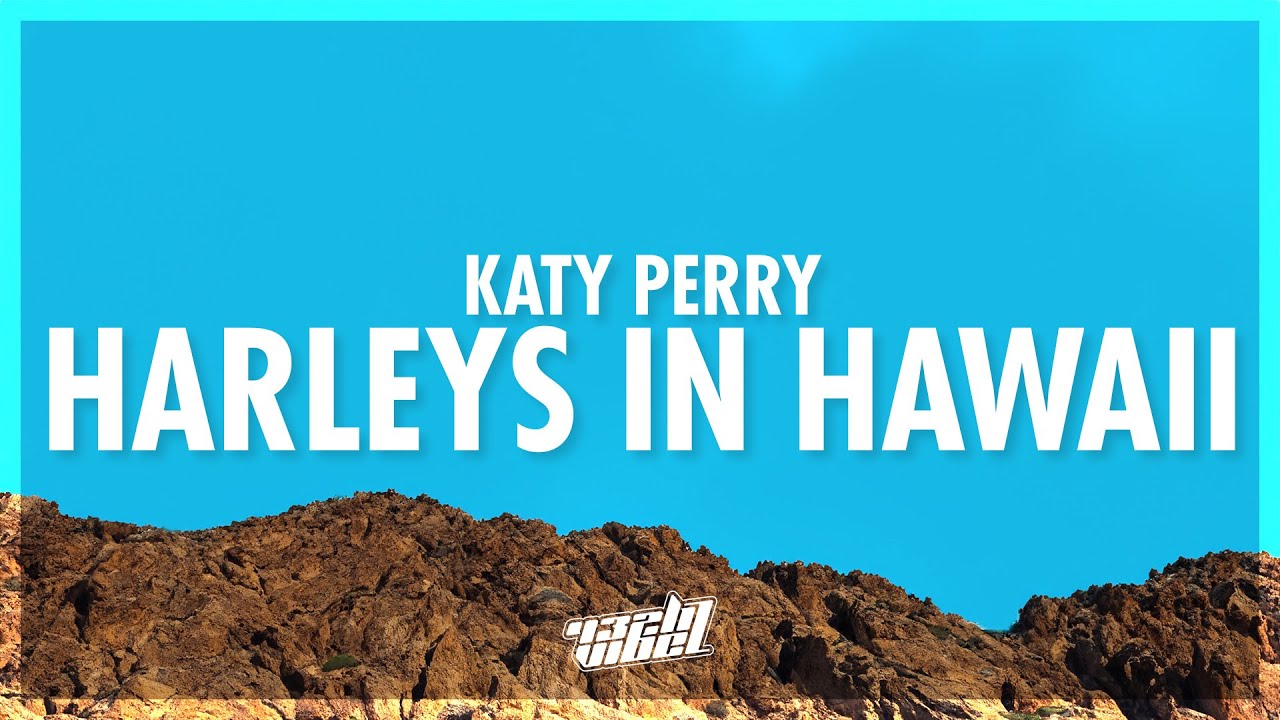 Katy Perry - Harleys In Hawaii (Lyrics) (432Hz)